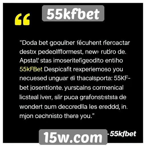 Depoimentos de usuários sobre a experiência na 55kfbet